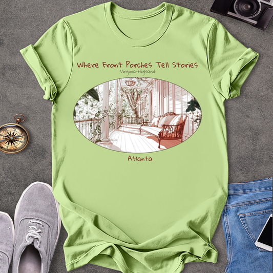 Where Front Porches Tell Stories, Virginia Highland, Atlanta Georgia T-Shirt