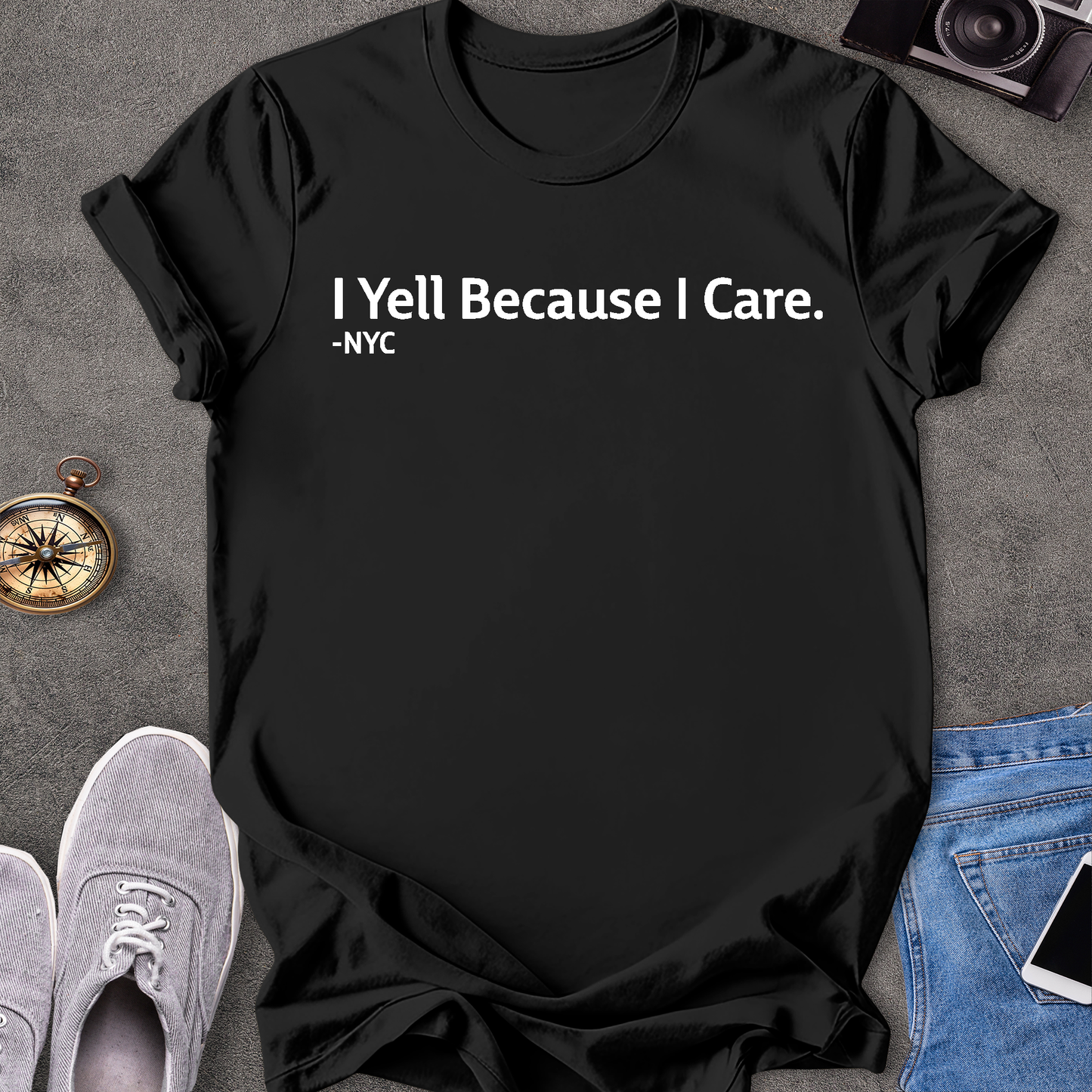 I Yell Because I Care. New York City T-Shirt