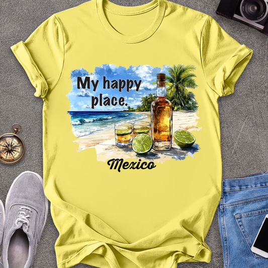 My Happy Place - Mexico T-Shirt