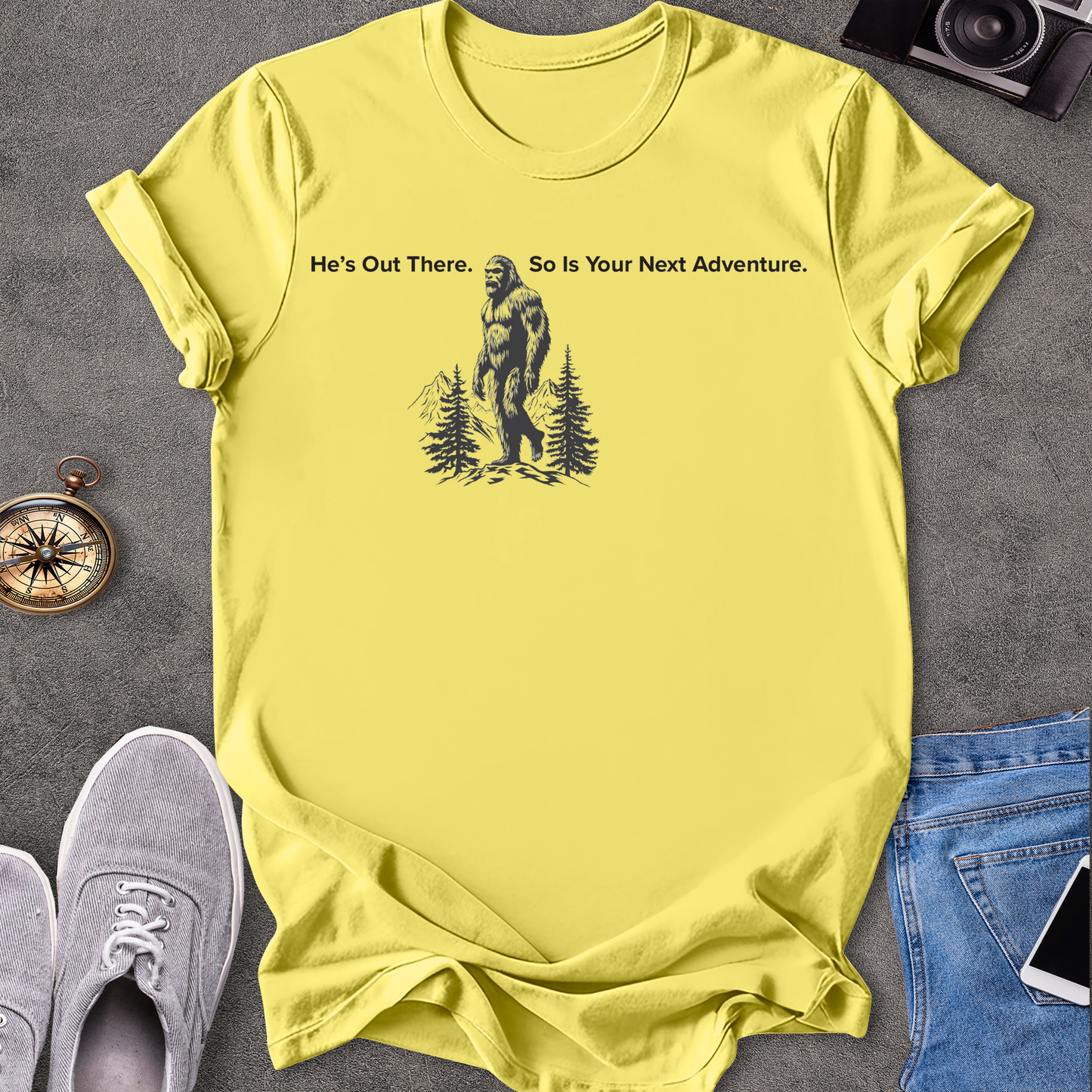 He's Out There. So Is Your Next Adventure - Bigfoot in the Pacific Northwest T-Shirt