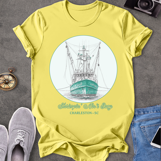 Shrimpin' Ain't Easy Charleston, South Carolina T-Shirt