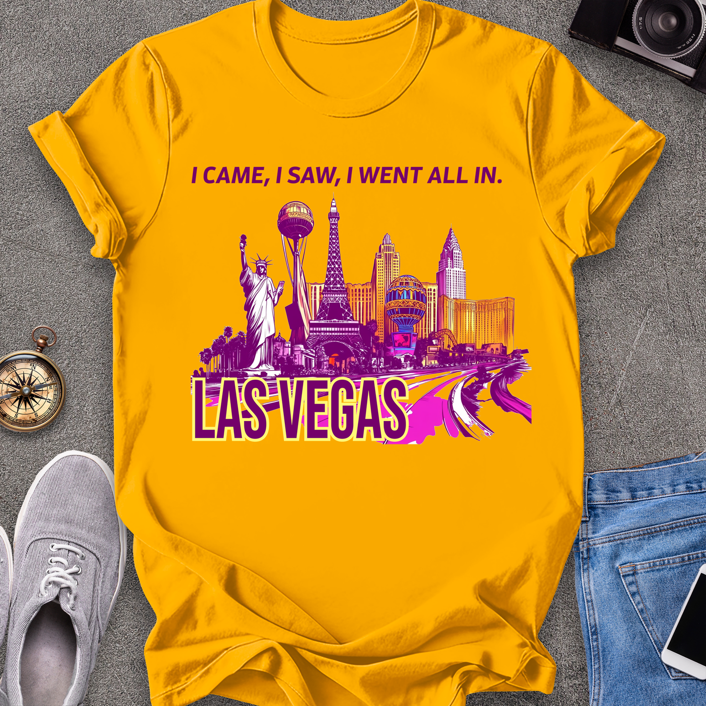 I Came, I Saw, I Went All In - Las Vegas T-Shirt