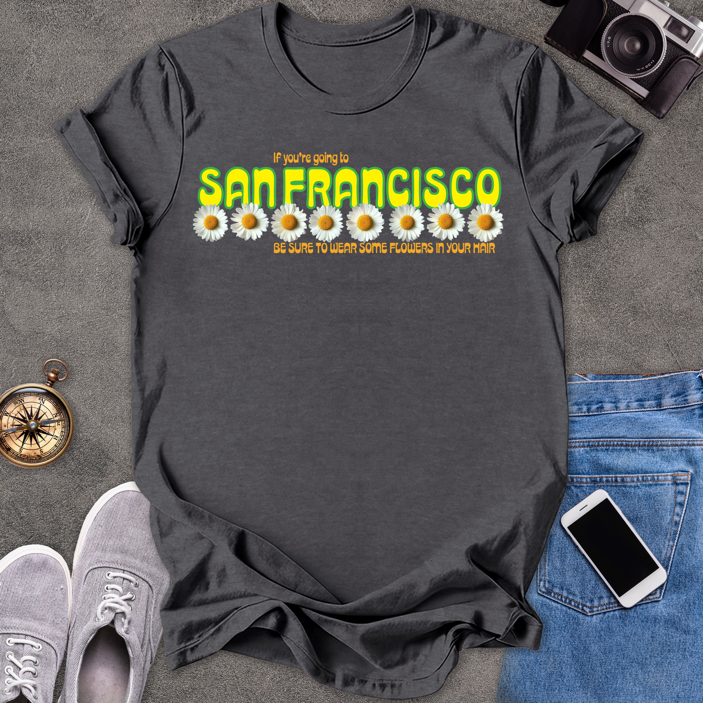 If You're Going To San Francisco, Be Sure To Wear Some Flowers In Your Hair | Unisex Softstyle T-Shirt | Travel Lover Tee