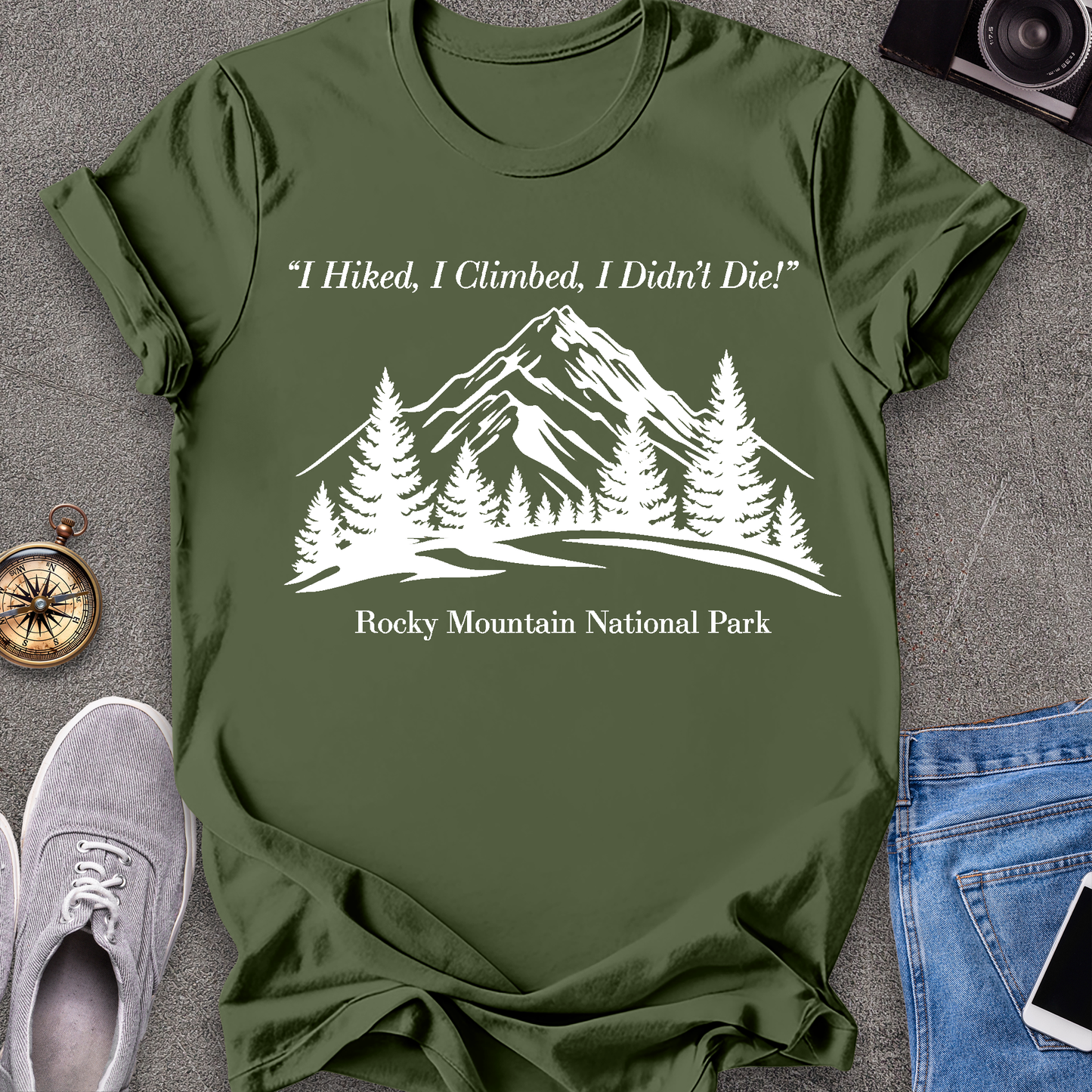 I Hiked, I Climbed, I Didn't Die - Rocky Mountain National Park T-Shirt