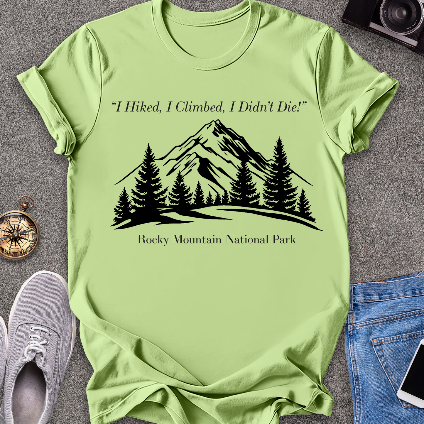 I Hiked, I Climbed, I Didn't Die - Rocky Mountain National Park T-Shirt