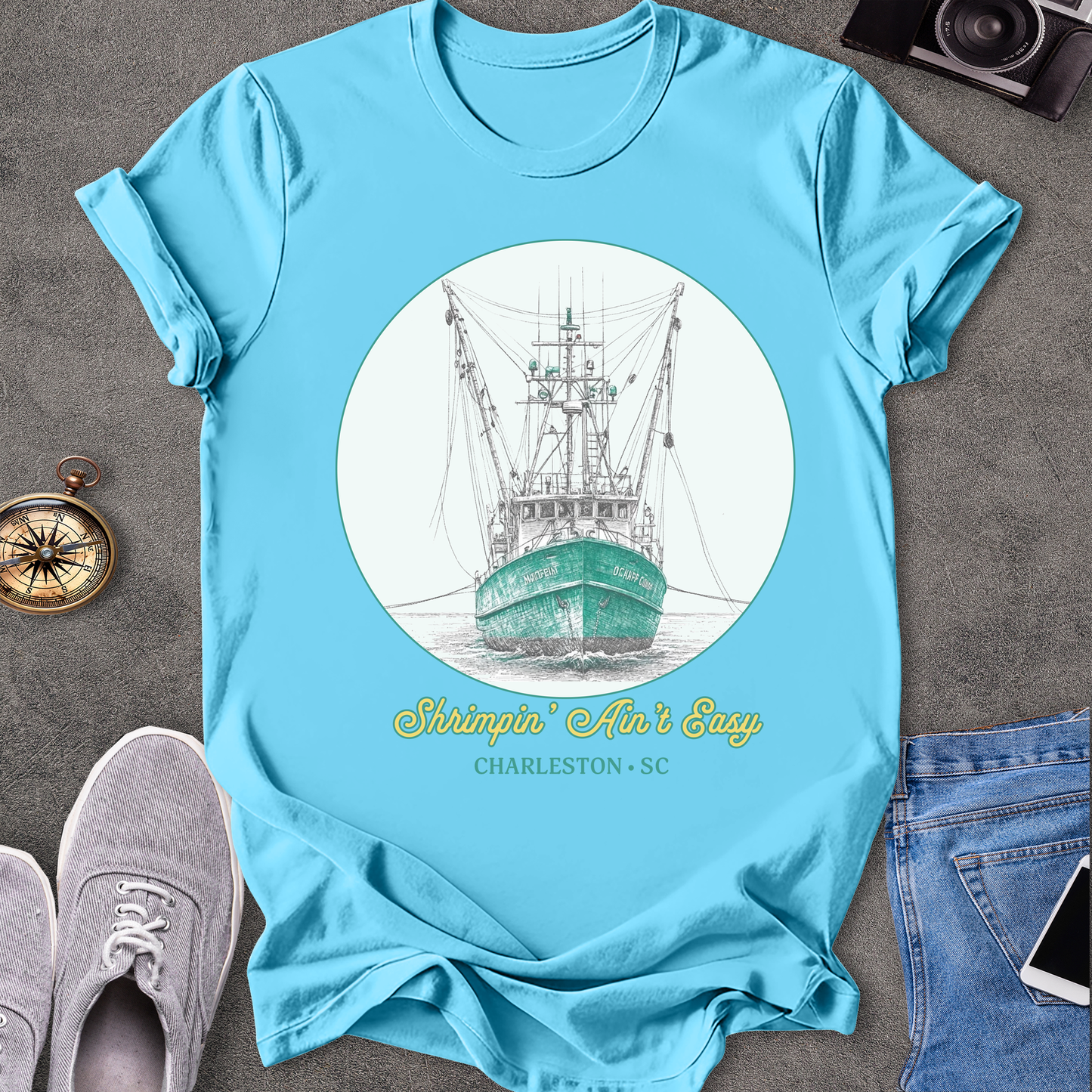Shrimpin' Ain't Easy Charleston, South Carolina T-Shirt
