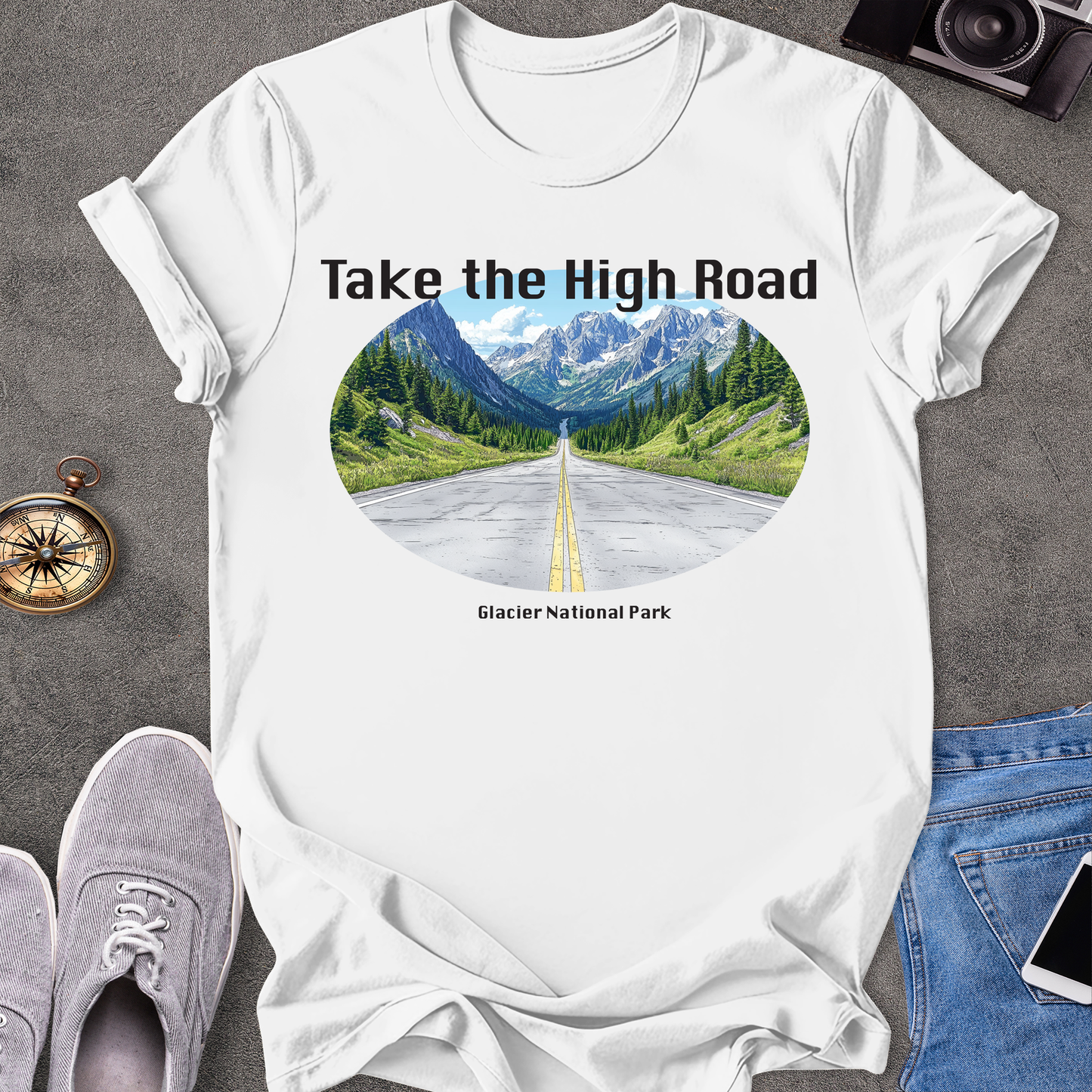 Take the High Road - Glacier National Park - Montana T-Shirt