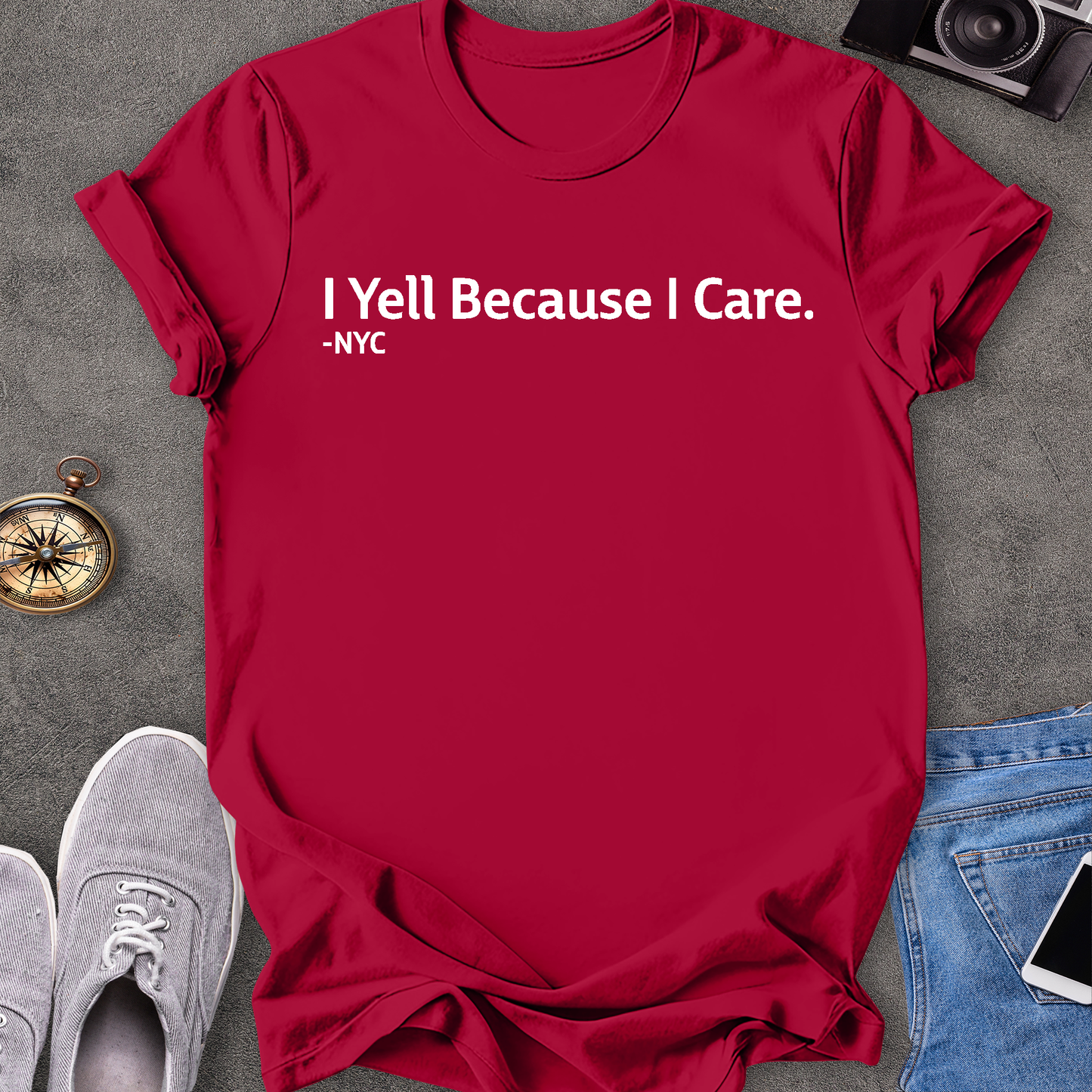 I Yell Because I Care. New York City T-Shirt