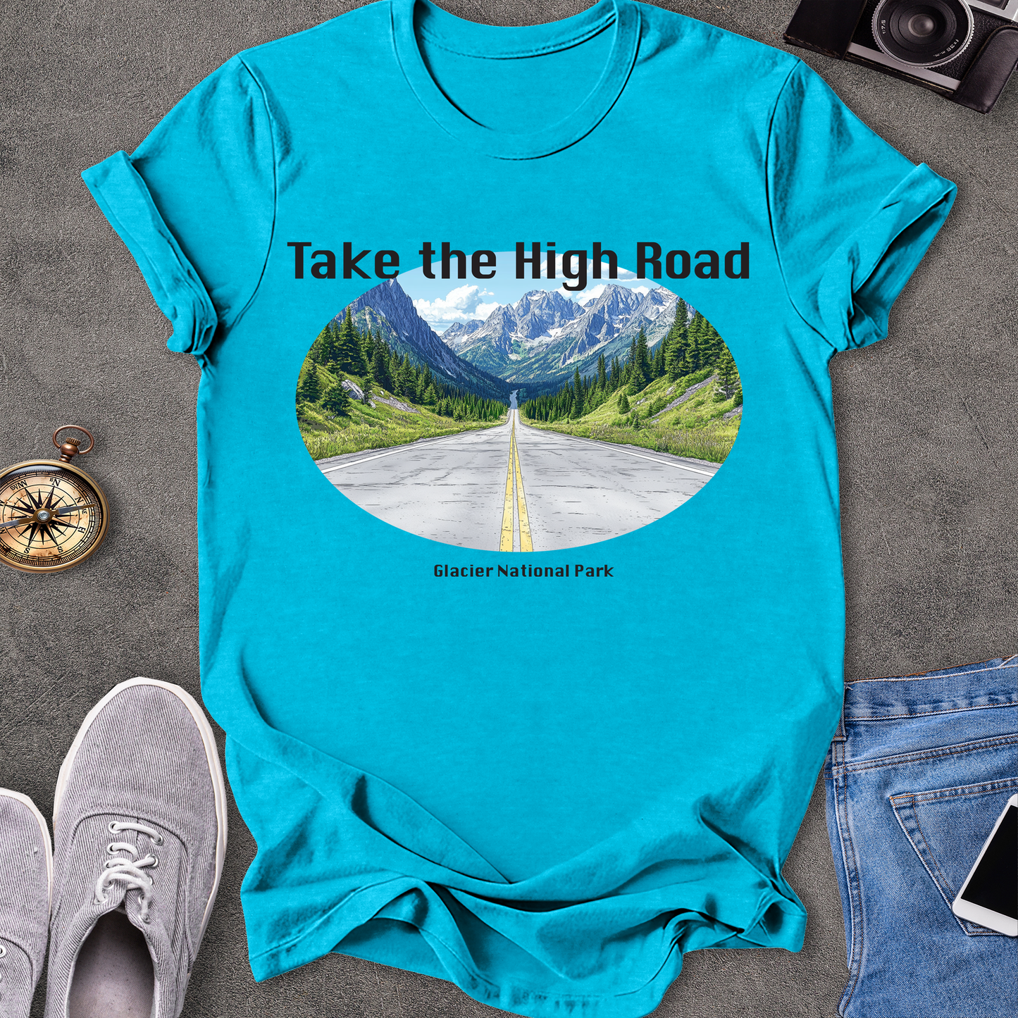 Take the High Road - Glacier National Park - Montana T-Shirt