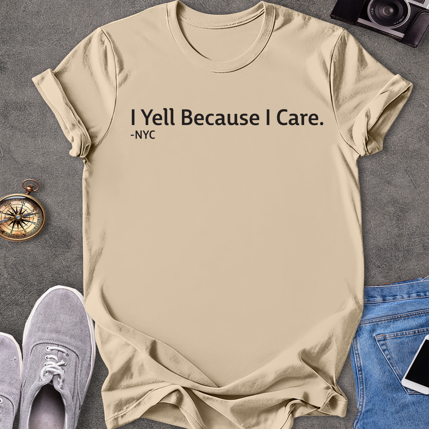 I Yell Because I Care. New York City T-Shirt