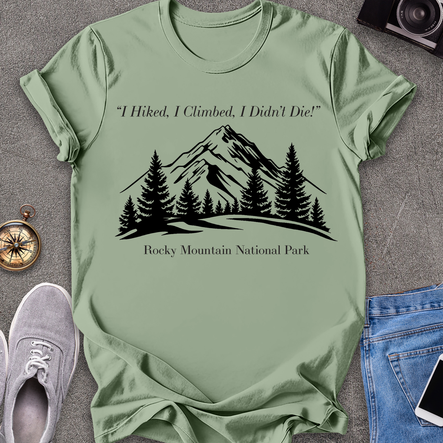 I Hiked, I Climbed, I Didn't Die - Rocky Mountain National Park T-Shirt