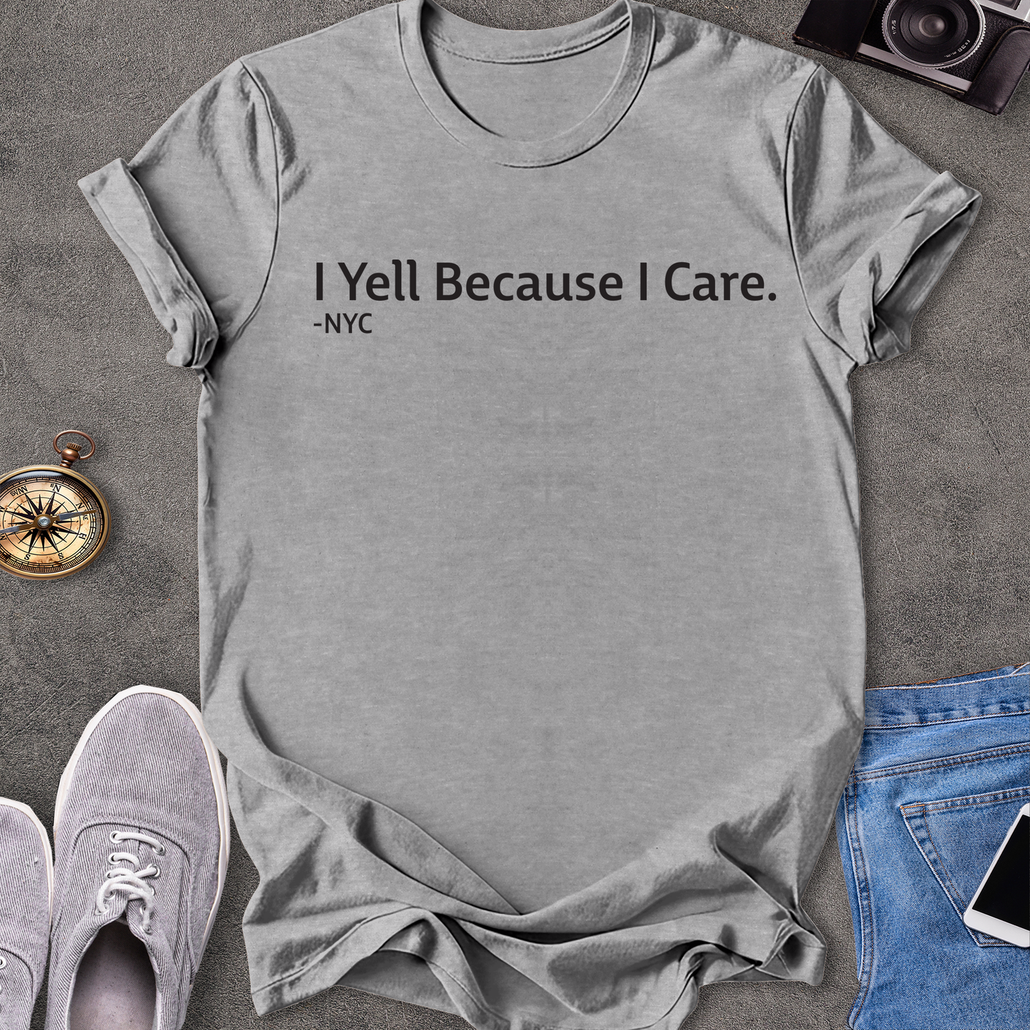 I Yell Because I Care. New York City T-Shirt