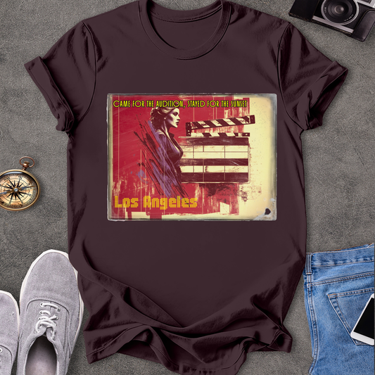 Came For The Audtion, Stayed For The Sunset, Los Angels T-Shirt