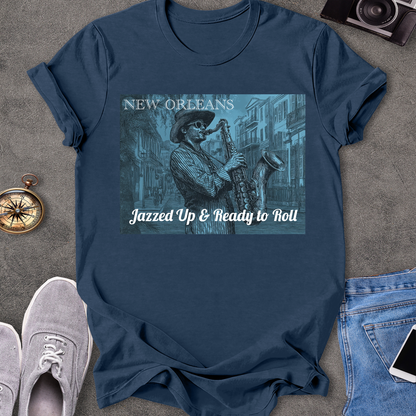 New Orleans - Jazzed Up & Ready to Roll T-Shirt