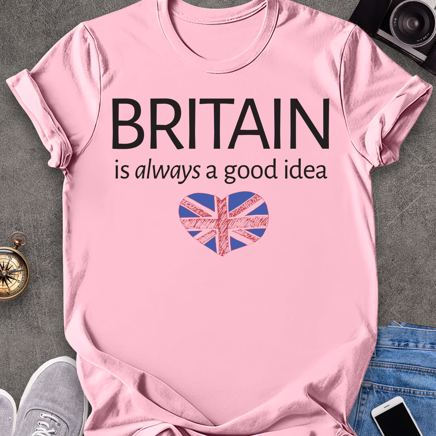 Britian Is Always A Good Idea | British Travel Tee