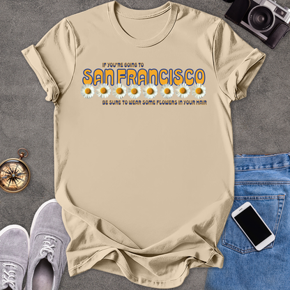 If You're Going To San Francisco, Be Sure To Wear Some Flowers In Your Hair | Unisex Softstyle T-Shirt | Travel Lover Tee