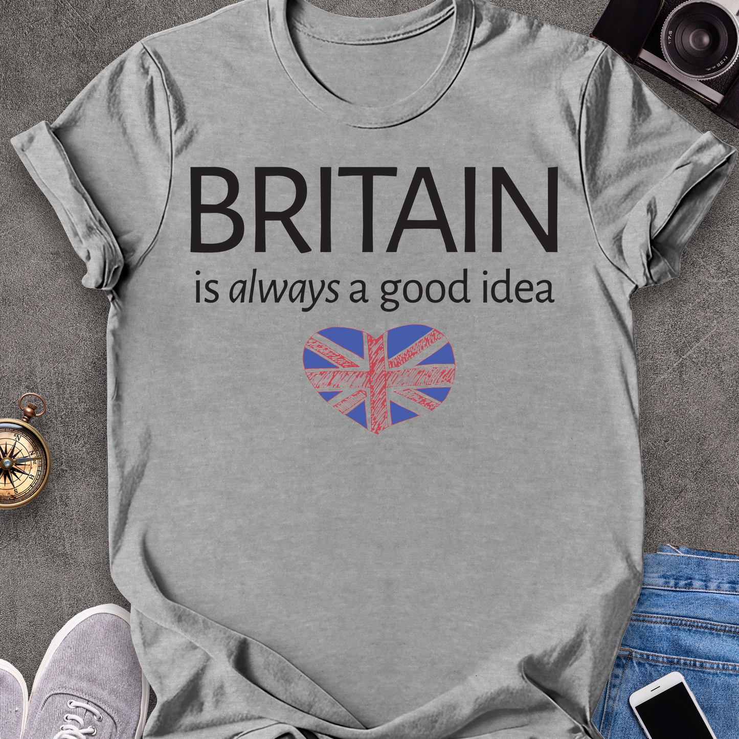 Britian Is Always A Good Idea | British Travel Tee