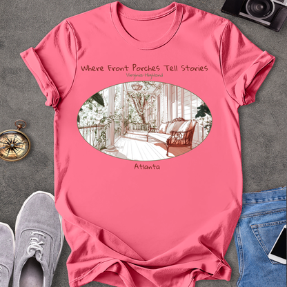 Where Front Porches Tell Stories, Virginia Highland, Atlanta Georgia T-Shirt