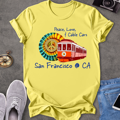 Peace Love & Cable Cars - San Francisco T-Shirt