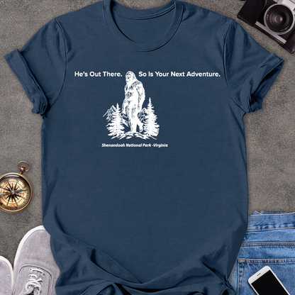 He's Out There. So Is Your Next Adventure-Shenandoah National Park, Virginia | Unisex Softstyle T-Shirt | National Park Travel Tee