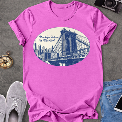 Brooklyn Before It Was Cool - New York T-Shirt