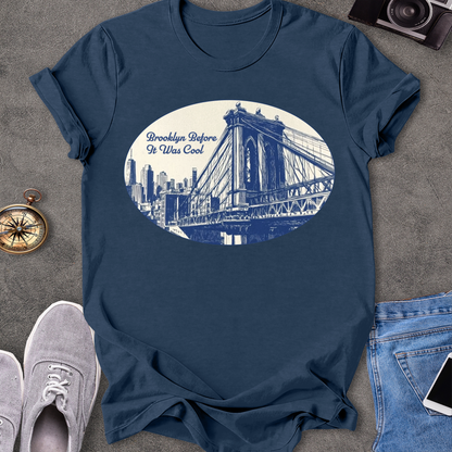Brooklyn Before It Was Cool - New York T-Shirt