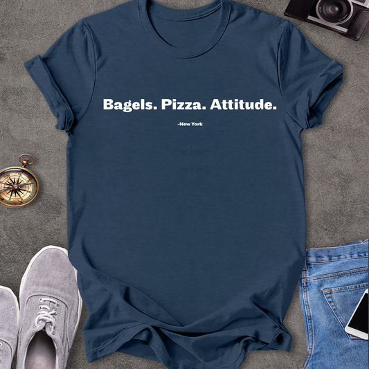 Bagels. Pizza. Attitude. New York T-Shirt