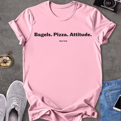 Bagels. Pizza. Attitude. New York T-Shirt