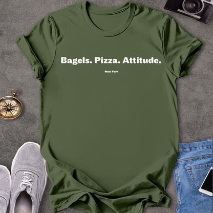 Bagels. Pizza. Attitude. New York T-Shirt