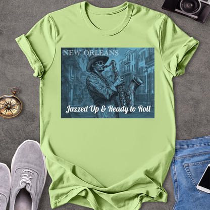 New Orleans - Jazzed Up & Ready to Roll T-Shirt