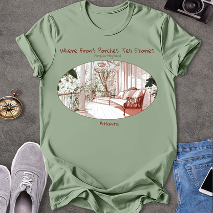 Where Front Porches Tell Stories, Virginia Highland, Atlanta Georgia T-Shirt