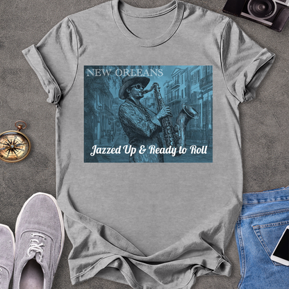 New Orleans - Jazzed Up & Ready to Roll T-Shirt